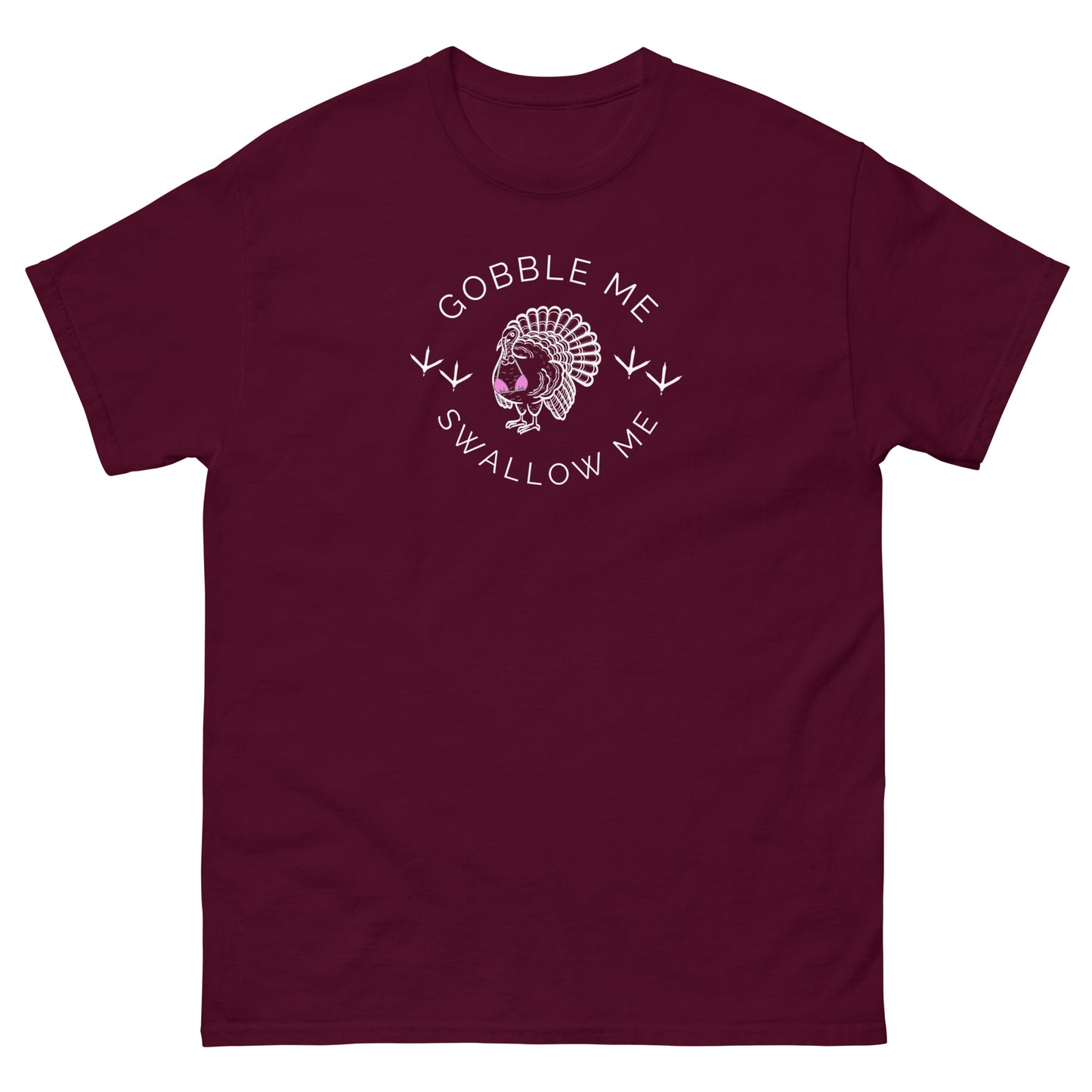 Gobble Me T shirt